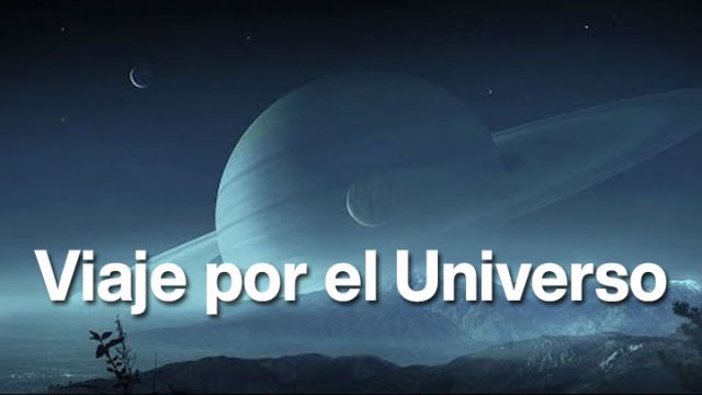 Viaje por el universo