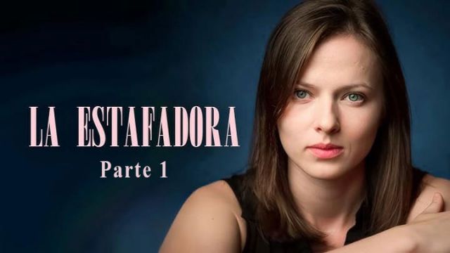 La Estafadora - Parte 1