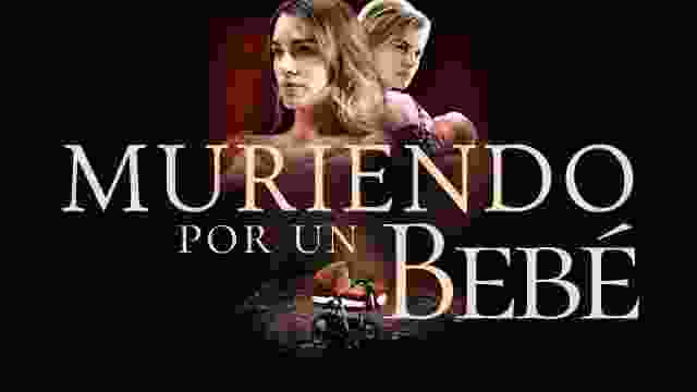 Muriendo por un Bebé